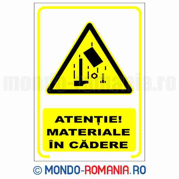 ATENTIE! MATERIALE IN CADERE - indicator de securitate de avertizare pentru protectia muncii